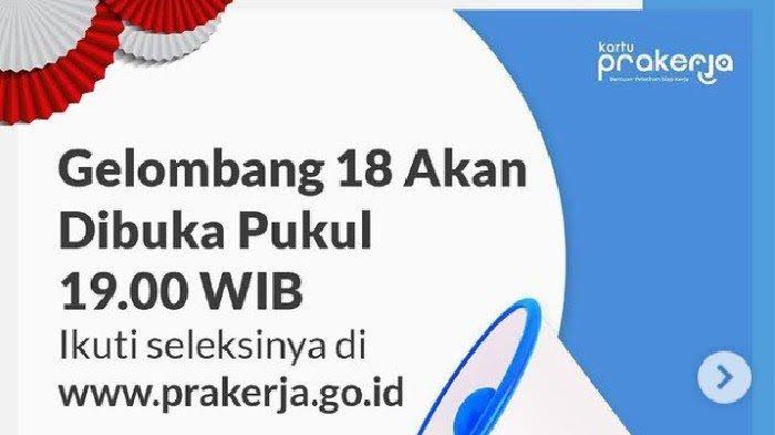 Pendaftaran Kartu Prakerja Gelombang 18 Dibuka Tadi Malam