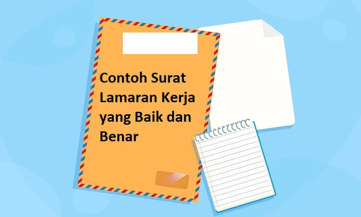 Contoh Surat Lamaran Kerja yang Baik dan Benar