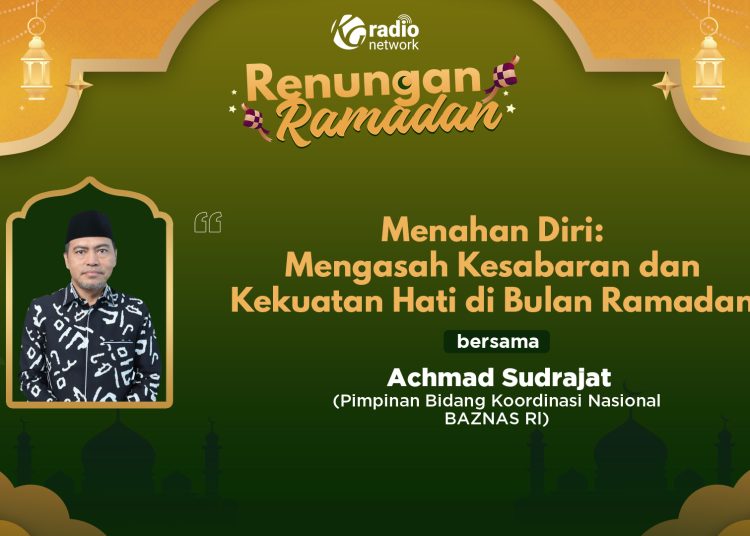 Ramadan, Momen Menjaga Kesabaran dan Membersihkan Hati