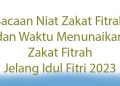 Niat dan Besaran Zakat Fitrah Idul Fitri 2026, UAS Ungkap Batas Waktu Penyaluran