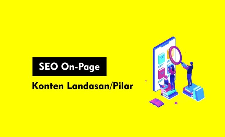 Apa Itu Konten Pilar Dan Beberapa Manfaatnya Untuk Bisnis