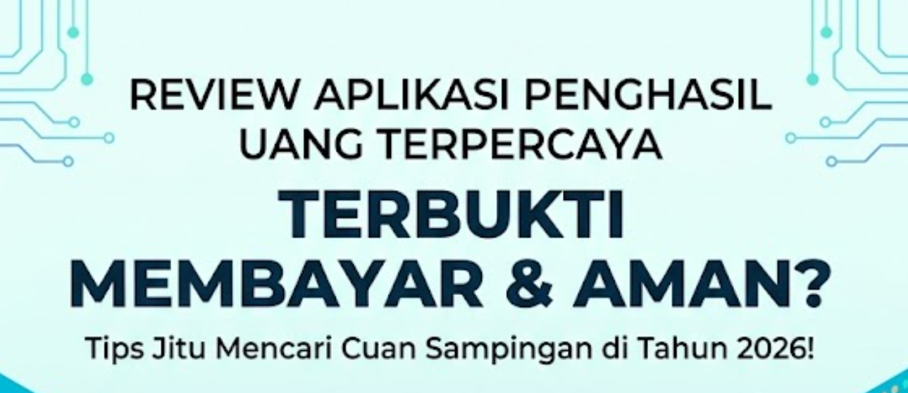 Review Aplikasi Penghasil Uang Terpercaya Benarkah Terbukti Membayar