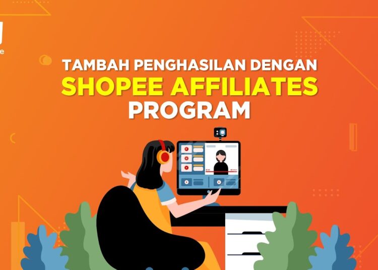 Mau Punya Penghasilan Tambahan? Yuk, Ikut Shopee Affiliates Program